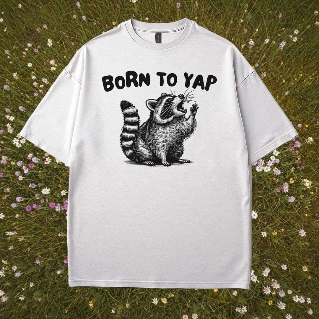 Born To Yap T-Shirt