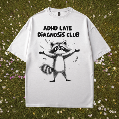 ADHD Late Diagnosis Club T-Shirt