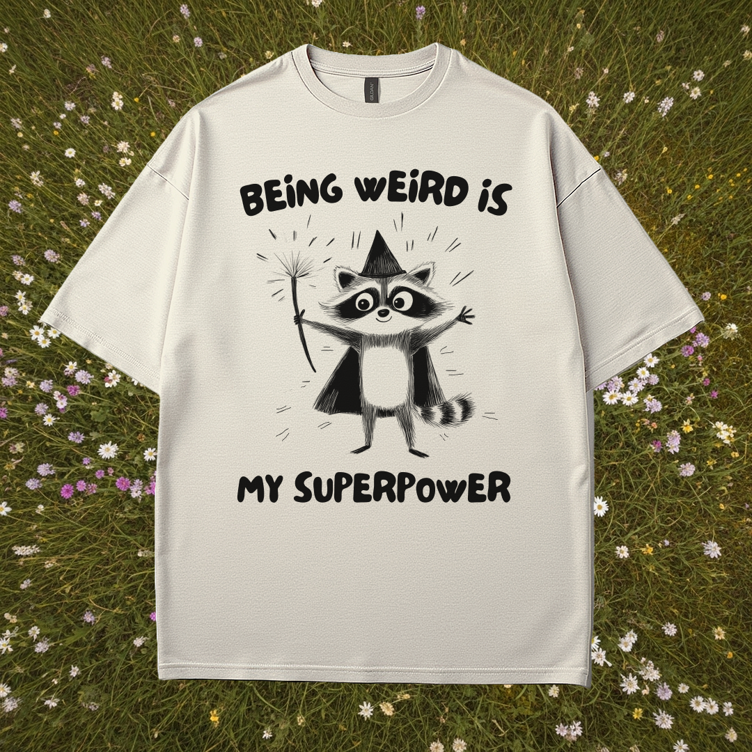 Being Weird Is My Superpower T-Shirt