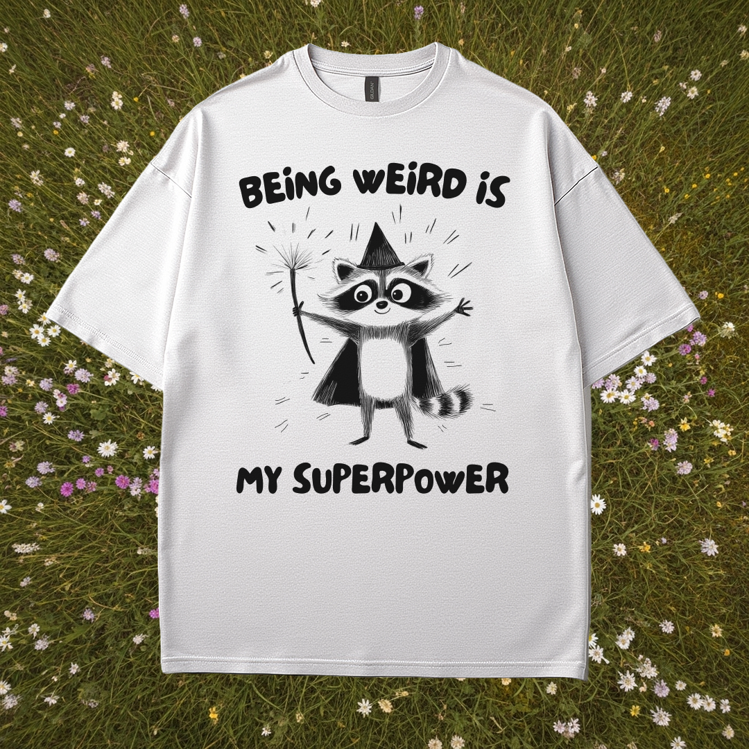 Being Weird Is My Superpower T-Shirt