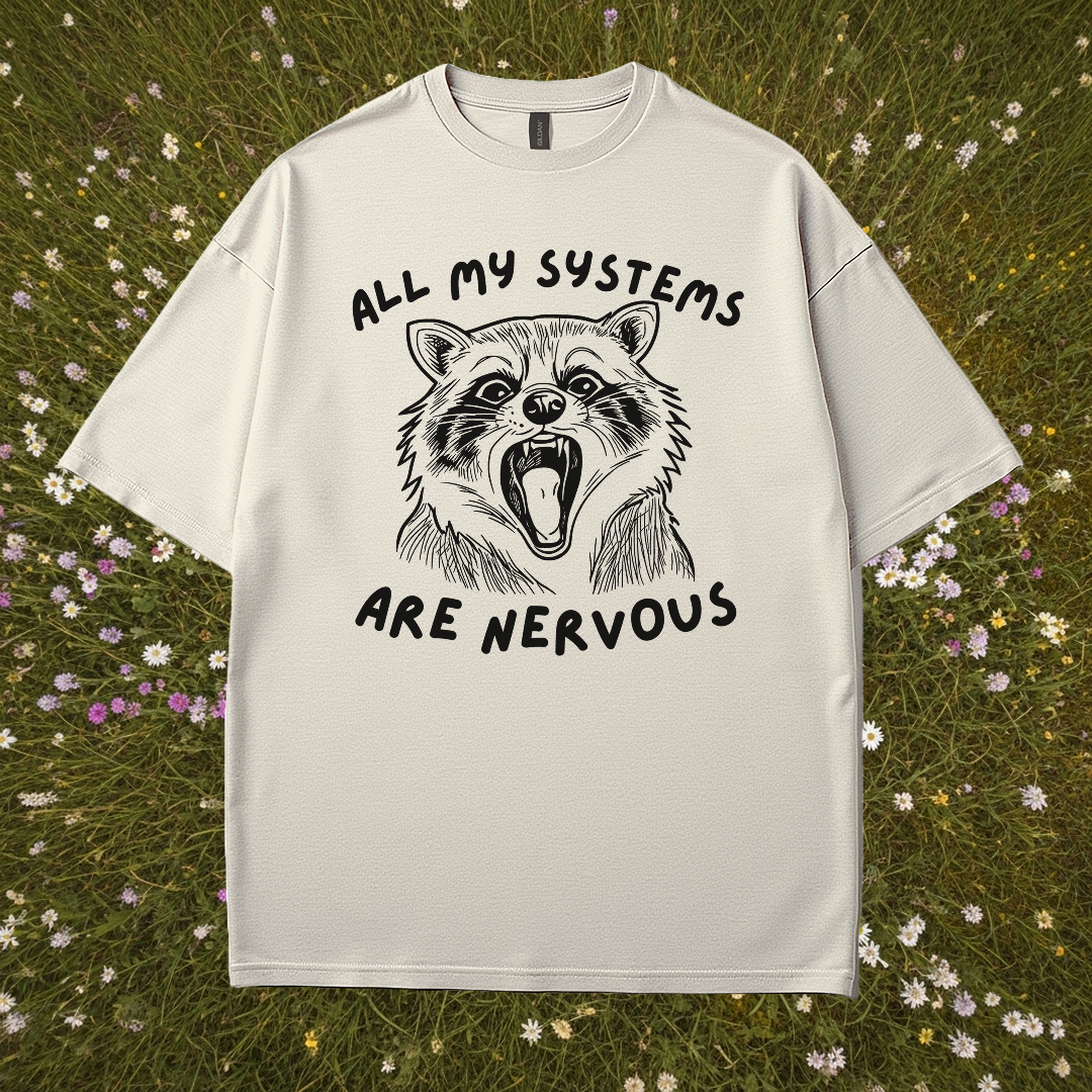 All My Systems Are Nervous