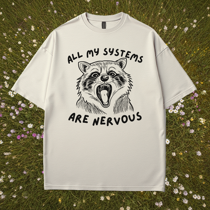 All My Systems Are Nervous