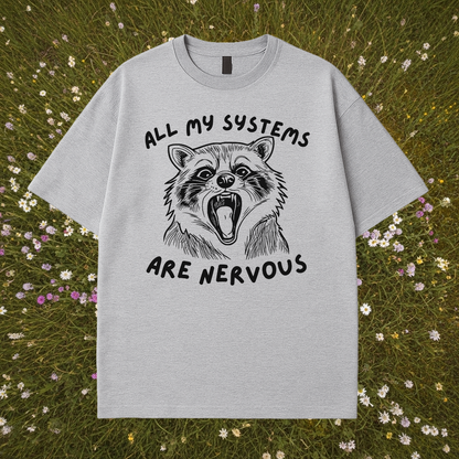 All My Systems Are Nervous