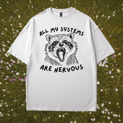 All My Systems Are Nervous