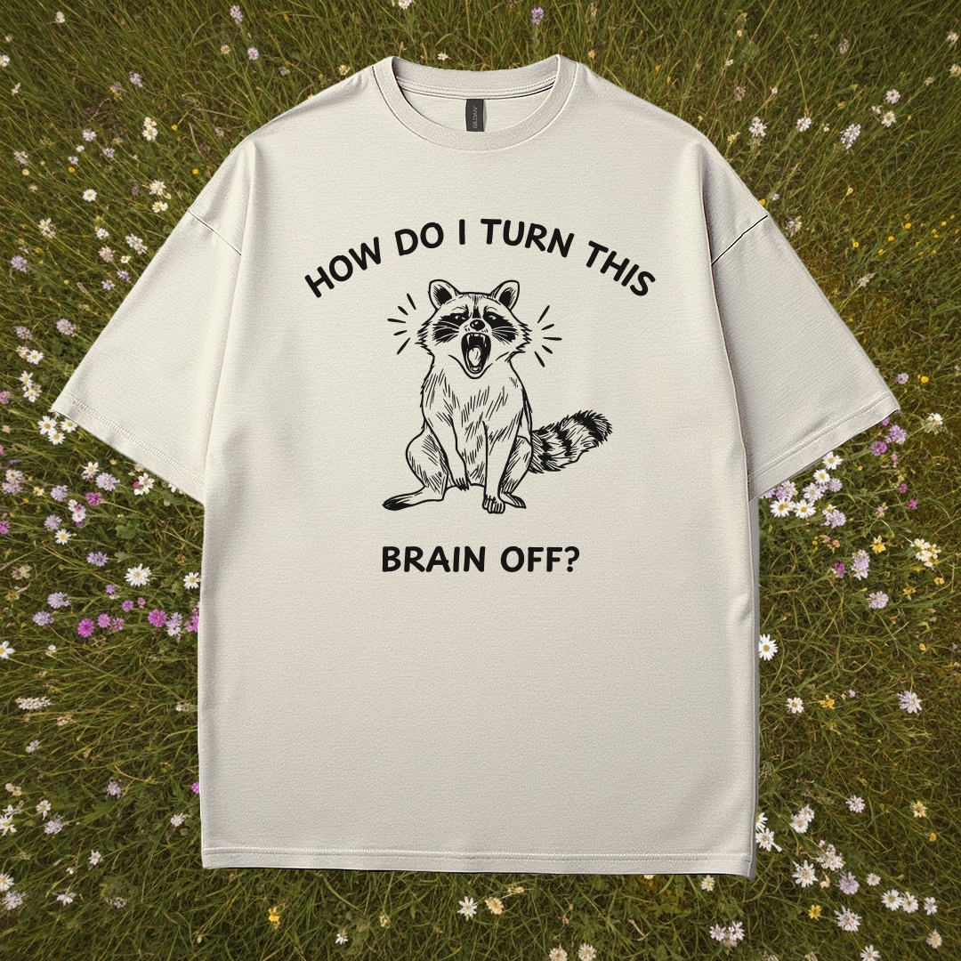 How Do I Turn This Brain Off