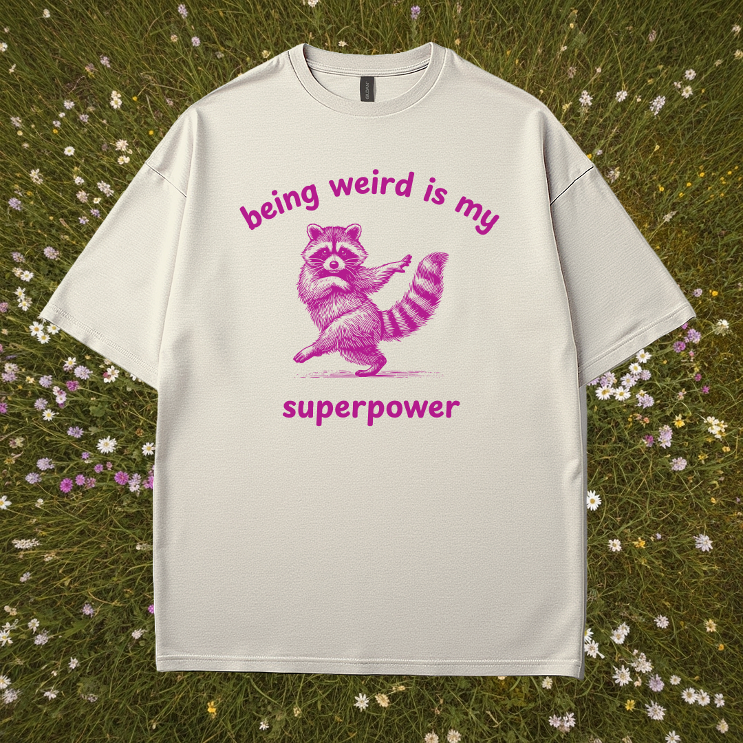 Being Weird Is My Superpower