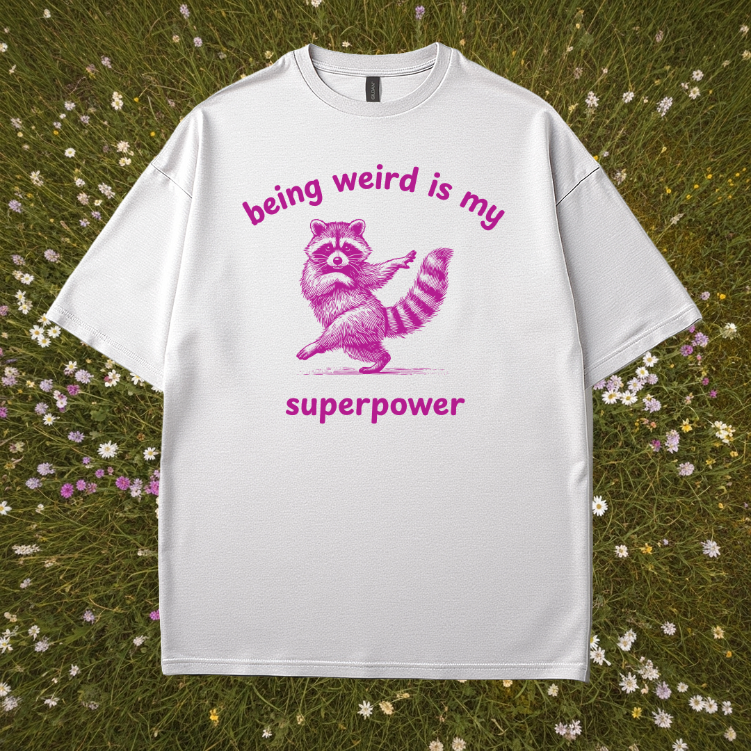 Being Weird Is My Superpower