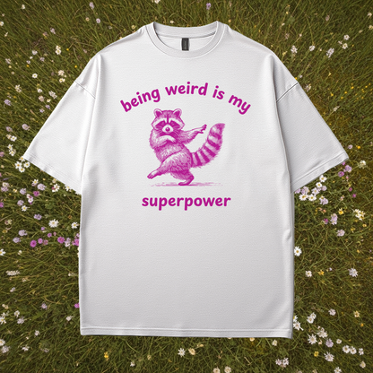 Being Weird Is My Superpower