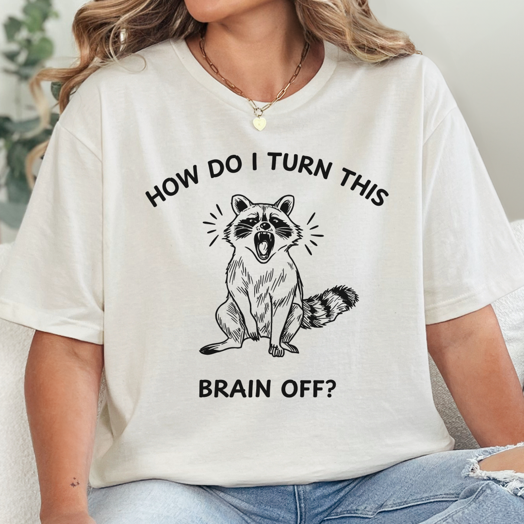 How Do I Turn This Brain Off