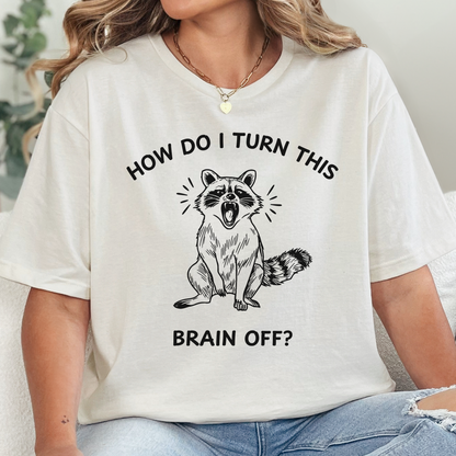 How Do I Turn This Brain Off