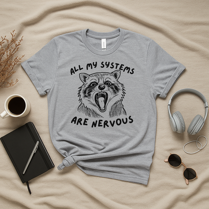 All My Systems Are Nervous