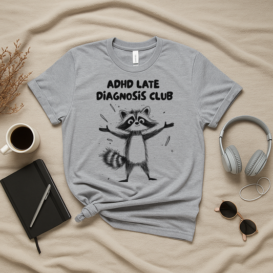 ADHD Late Diagnosis Club T-Shirt