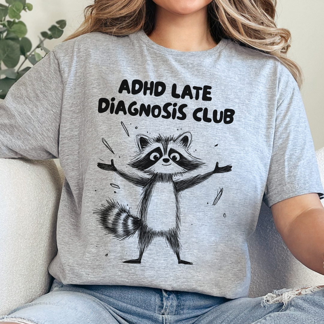 ADHD Late Diagnosis Club T-Shirt