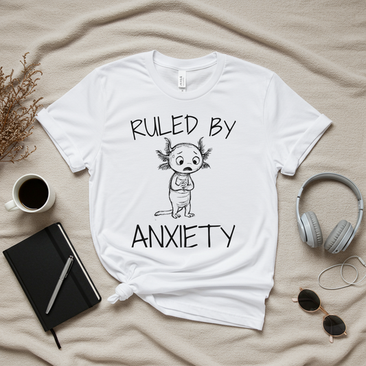 Ruled by Anxiety T-Shirt