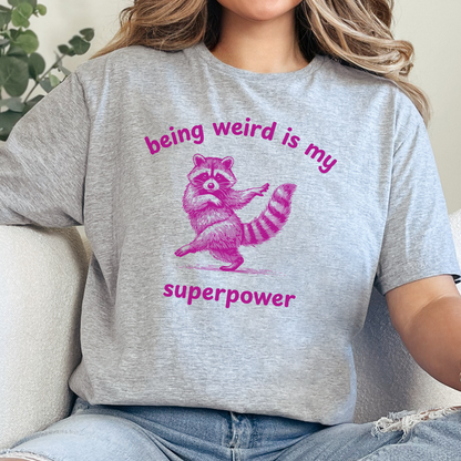 Being Weird Is My Superpower