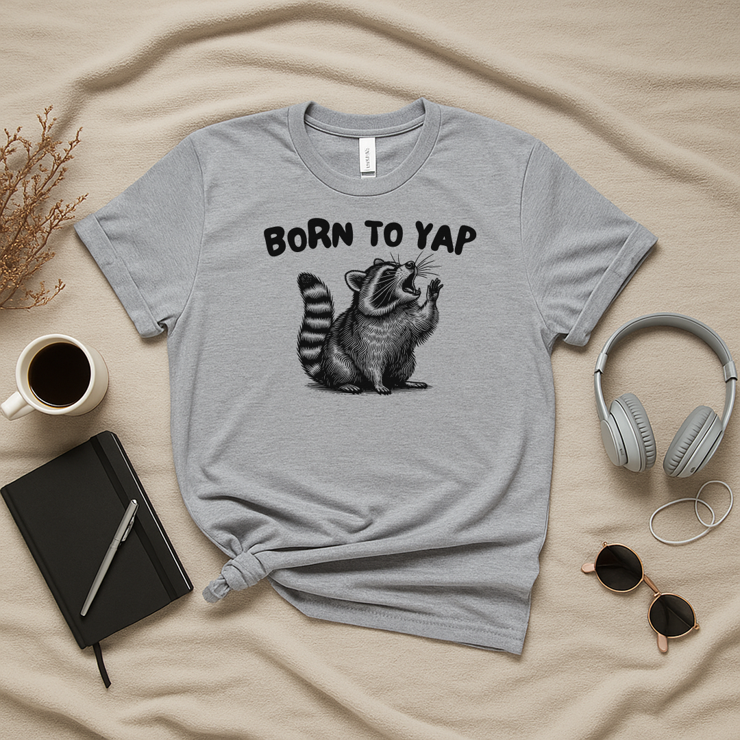 Born To Yap T-Shirt