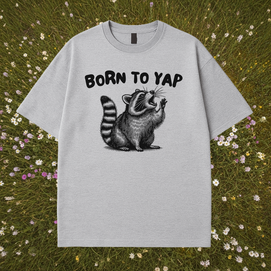 Born To Yap T-Shirt