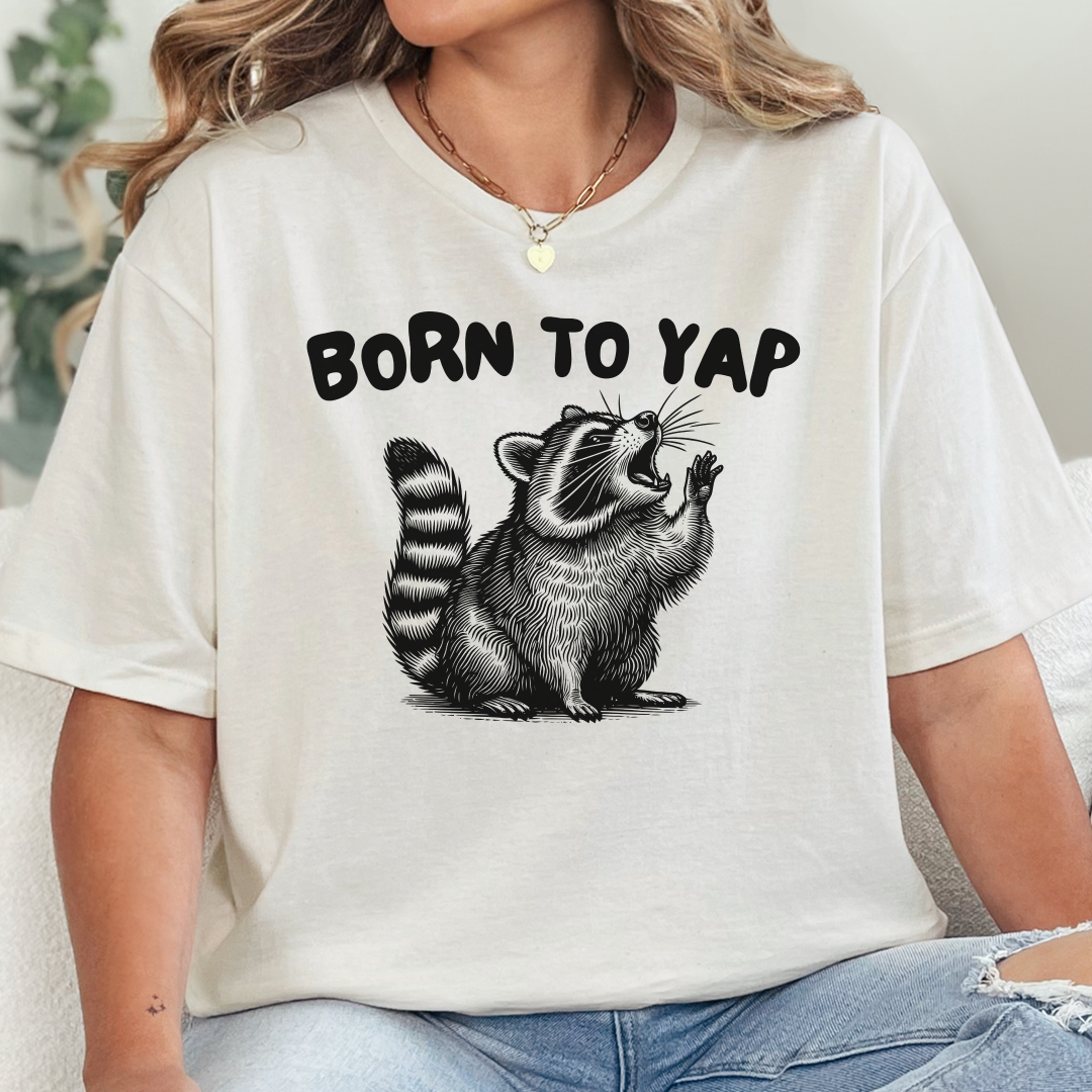 Born To Yap T-Shirt