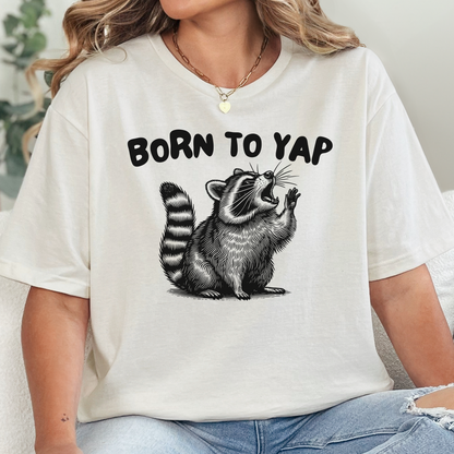 Born To Yap T-Shirt