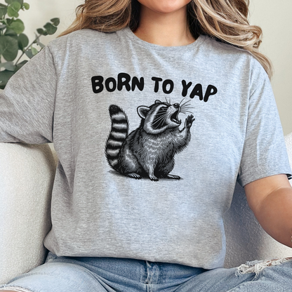 Born To Yap T-Shirt