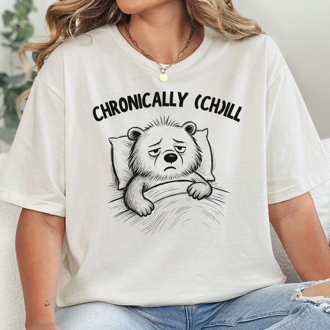 Chronically (Ch)ill Bear T-Shirt