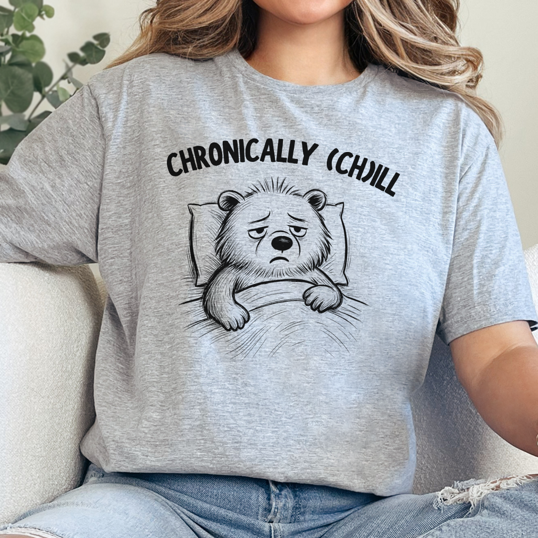 Chronically (Ch)ill Bear T-Shirt