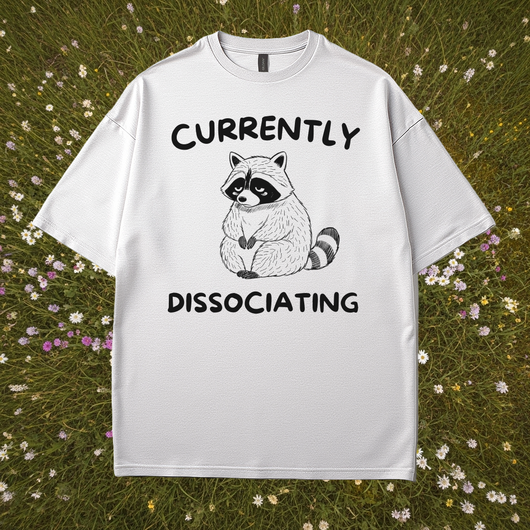 Currently Dissociating T-Shirt