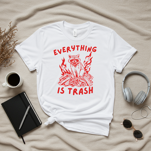 Everything Is Trash T-Shirt
