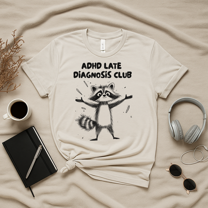 ADHD Late Diagnosis Club T-Shirt