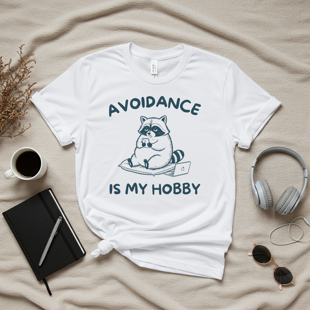 Avoidance Is My Hobby T-Shirt