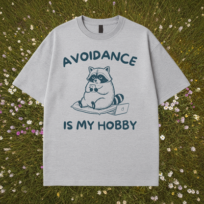 Avoidance Is My Hobby T-Shirt