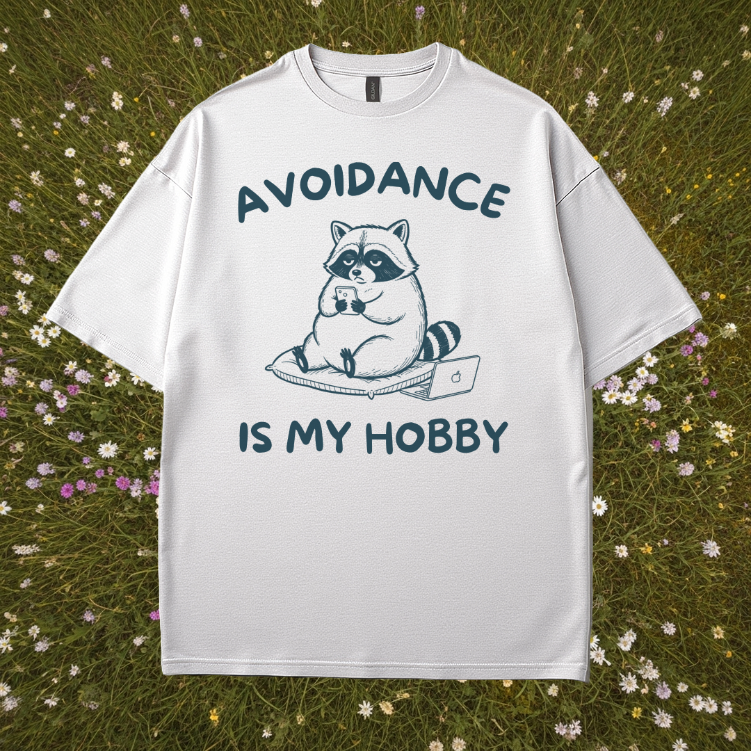 Avoidance Is My Hobby T-Shirt