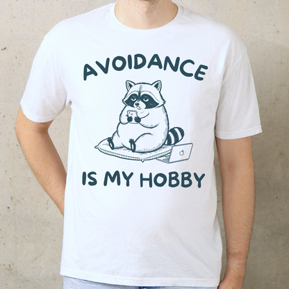 Avoidance Is My Hobby T-Shirt