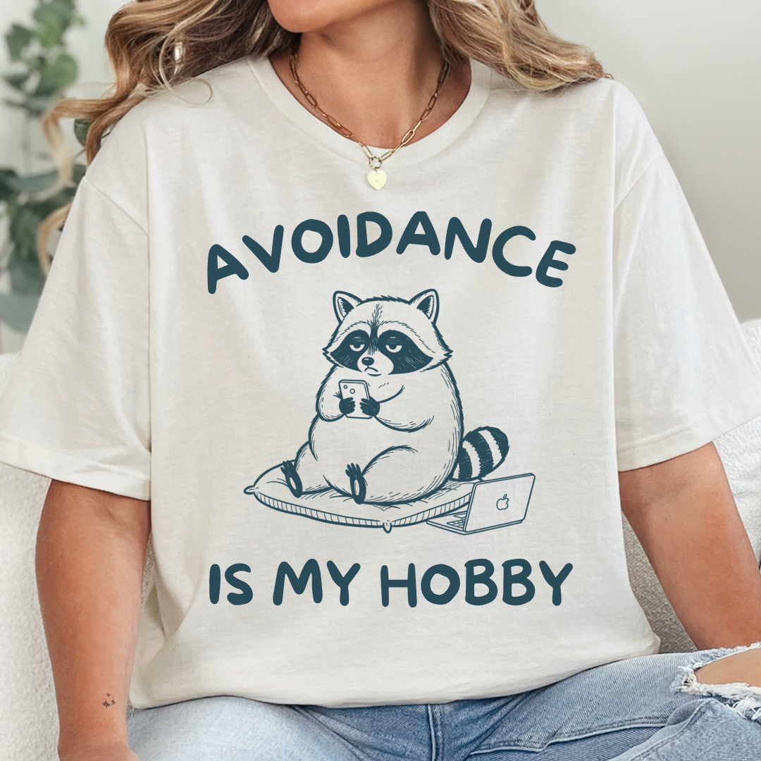 Avoidance Is My Hobby T-Shirt