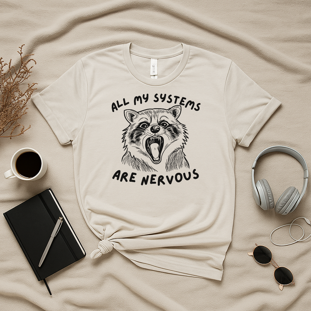 All My Systems Are Nervous