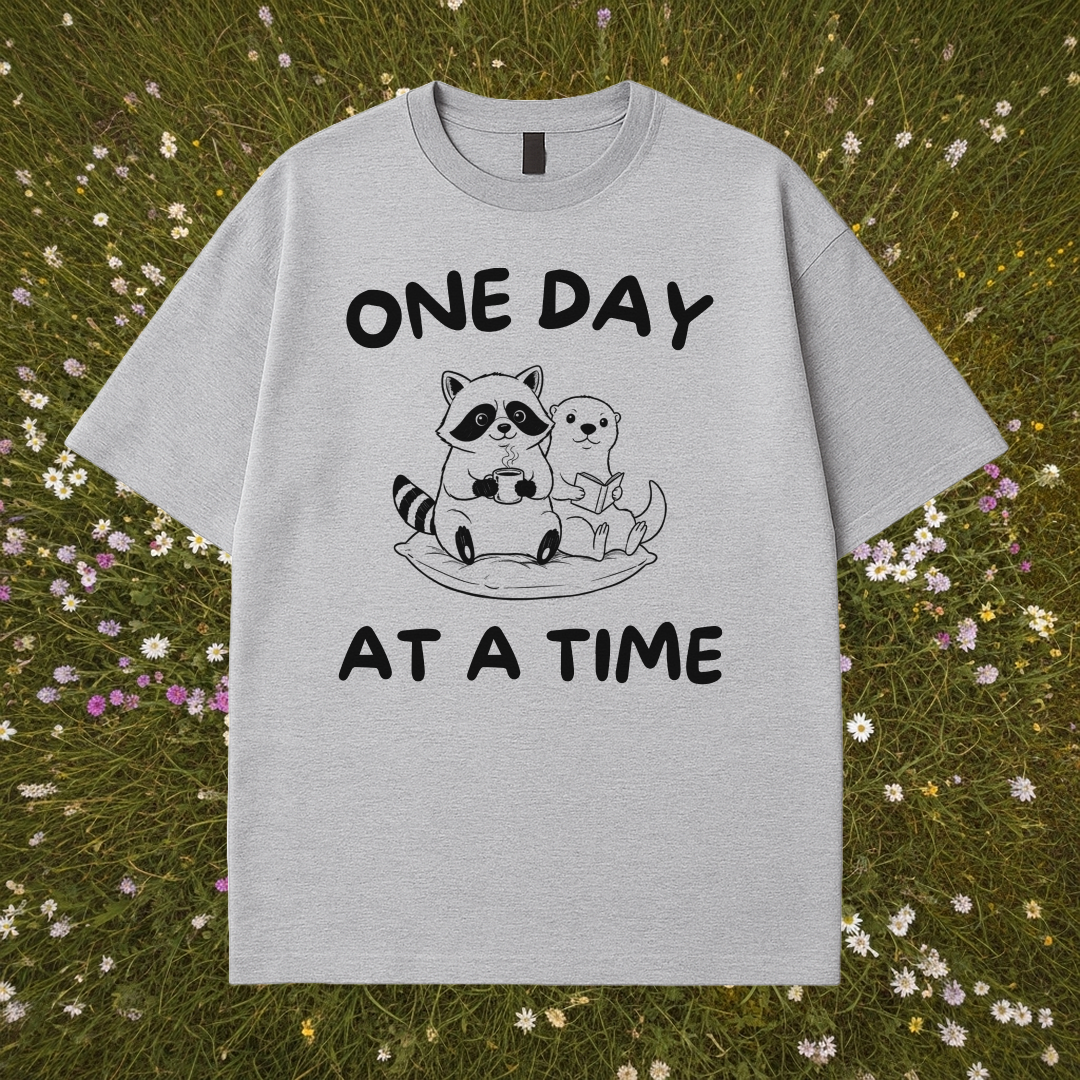 One Day At A Time T-Shirt