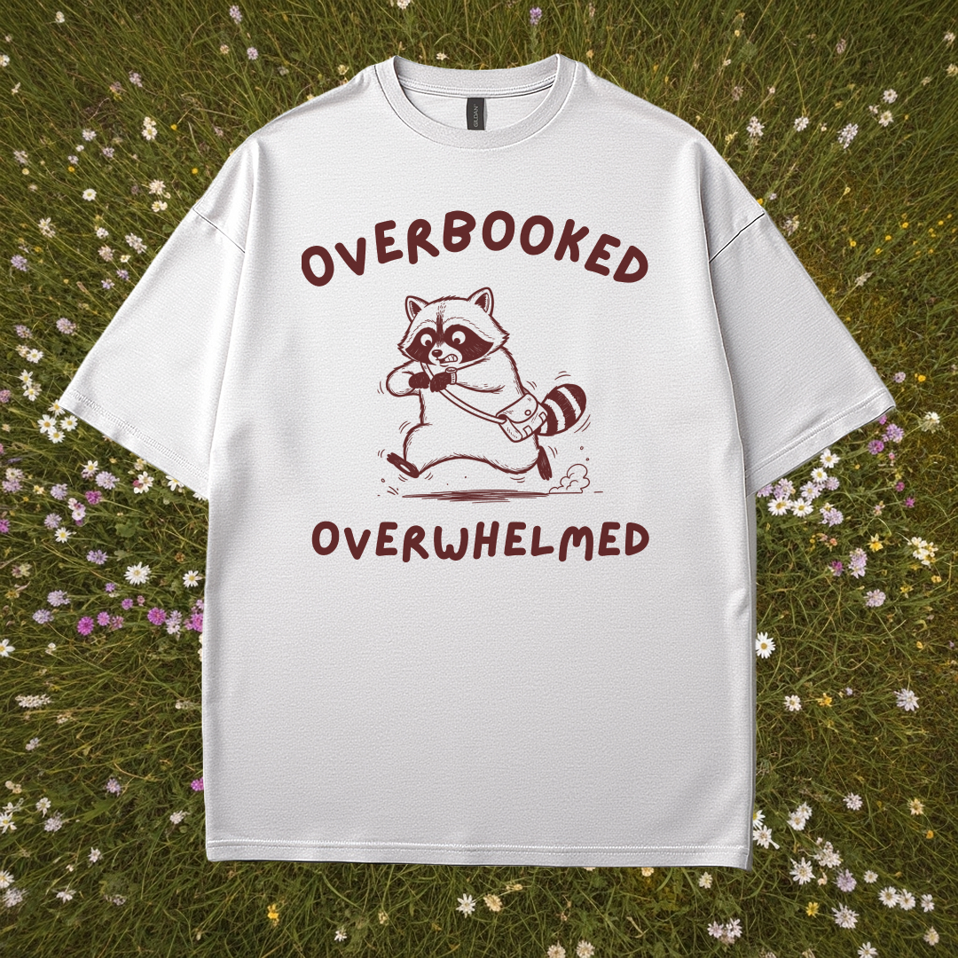 Overbooked Overwhelmed T-Shirt