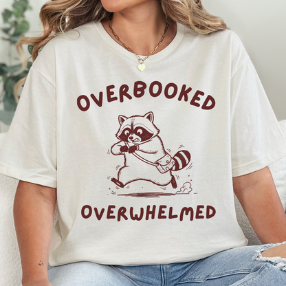 Overbooked Overwhelmed T-Shirt