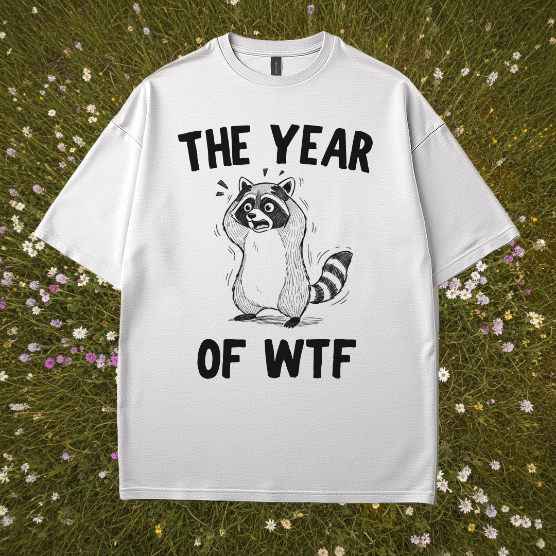 The Year Of WTF T-Shirt